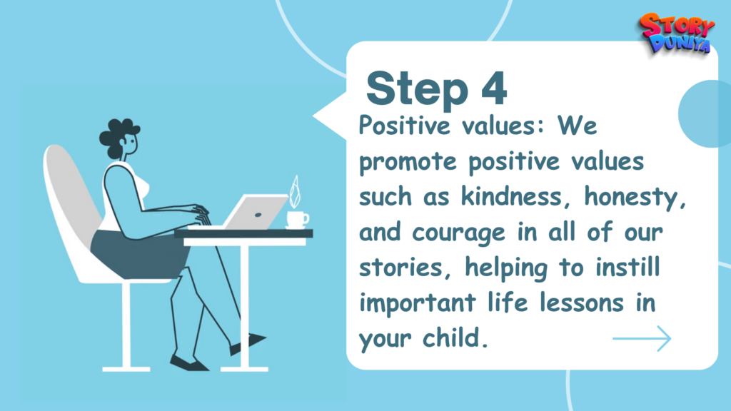 Our story promote positive values